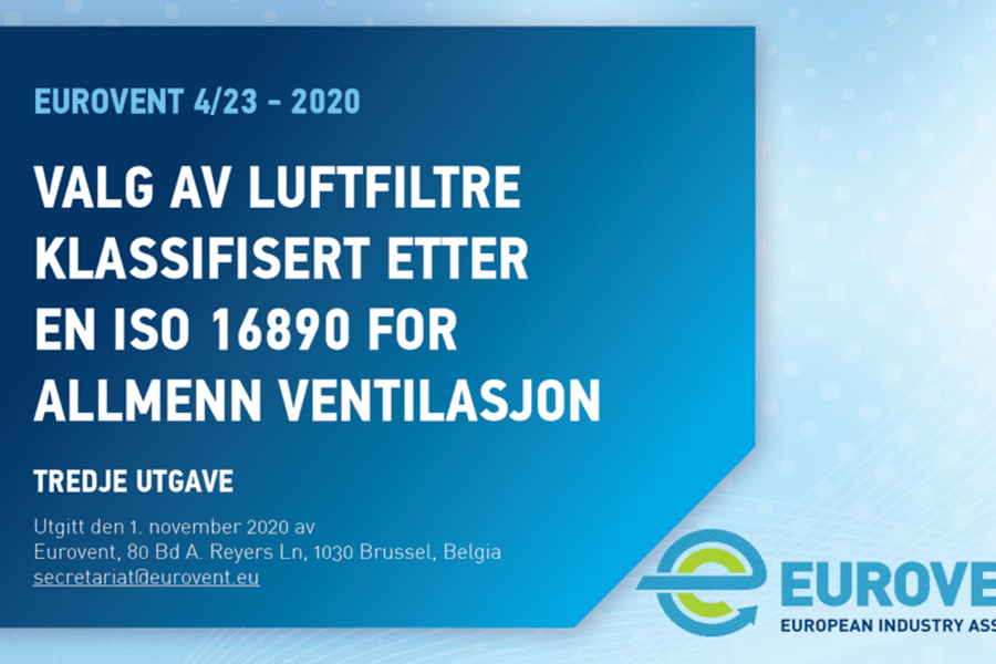 Eurovent 4/23 - 2020 - Valg av luftfiltre klassifisert etter EN ISO 16890 for allmenn ventilasjon  tredje utgave.