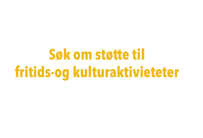 Søknadsskjema om støtte til fritids-og kulturaktiviteter